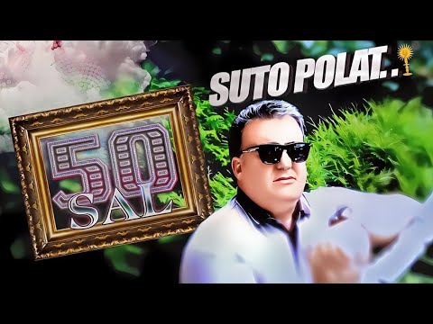 SUTO POLAT.. ღ 50 SAL ღ