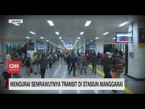 Mengurai Semrawutnya Transit di Stasiun Manggarai