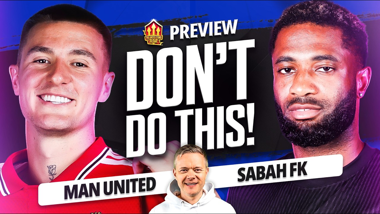 Carrick's BIG Decision! Man United vs Sabah Goldbridge Preview