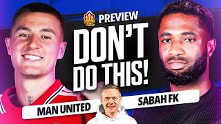 Carrick's BIG Decision! Man United vs Sabah Goldbridge Preview
