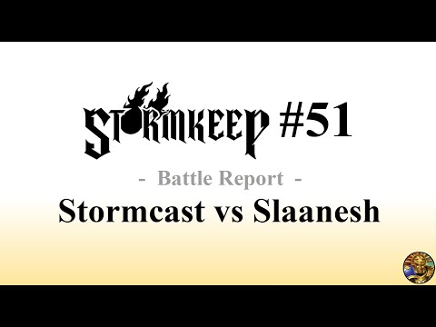 The Stormkeep #51 - Battle Report: Stormcast vs Slaanesh