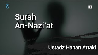 Download lagu Surah An Nazi'at Merdu dan Artinya Ustadz Hanan Attaki mp3
