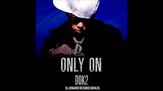 Dok2 - Only On (Playstation) AUDIO