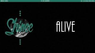 SHINee (샤이니) - Alive (Han|Rom|Eng)