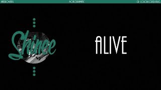 SHINee (샤이니) - Alive (Han|Rom|Eng)