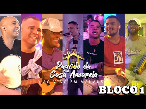 PAGODE DA CASA AMARELA - AO VIVO EM MANAUS || BLOCO 1