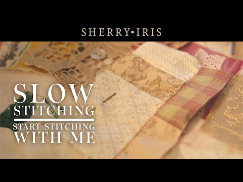 Start Slow Stitching With Me - How To - Part 1