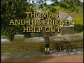 Thomas Friends Thomas And His Friends Help Out 1996 Opening Intro 2002 2003 DVD True HQ