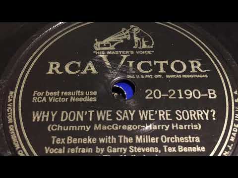 Why Don’t We Say We’re Sorry? - Tex Beneke With The Miller Orchestra 1947
