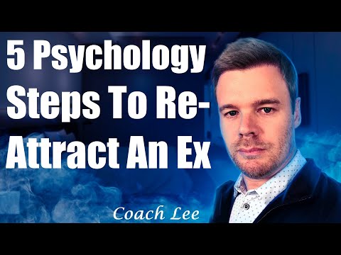 How To Re-Attract Your Ex Using Psychology