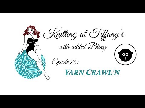 Episode 75: Yarn Crawl'n