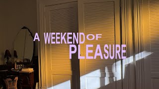 Your Itinerary for a Weekend of Pleasure