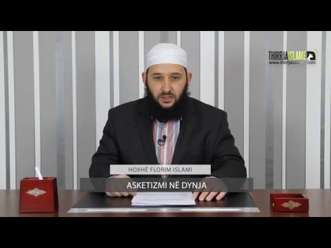 08. Asketizmi ne dynja - Hoxhë Florim Islami