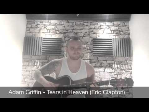 Adam Griffin - Tears in Heaven (Eric Clapton Cover)