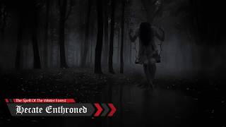 Hecate Enthroned - The Spell Of The Winter Forest