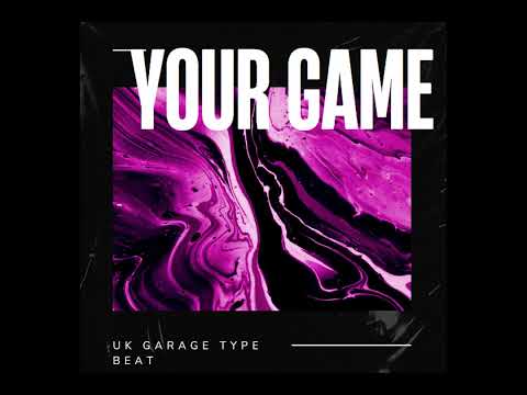Uk Garage Type Beat ''Your Game'' 2023 | 2 Step Type Beat
