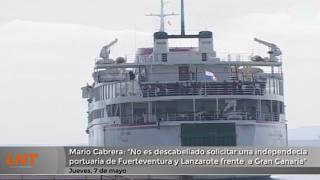 "No es descabellado solicitar la independencia portuaria de Fuerteventura y Lanzarote frente a Gran Canaria"