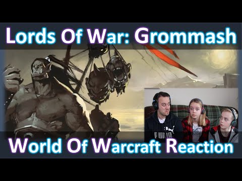 Lords of War Part 2 - Grommash | Reaction
