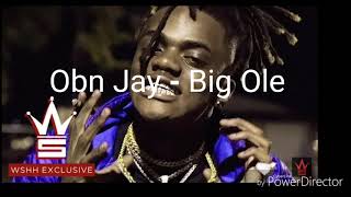 Obn Jay - Big Ole (Lyrics)
