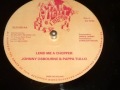 LEND ME A CHOPPER.  JOHNNY OSBORNE & PAPPA TULLO.