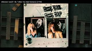 12. Wherever Would I Be, When You Need Someone / Cheap Trick
