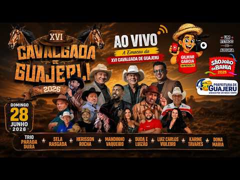 AO VIVO XVI Cavalgada de Guajeru 2026 Trio Parada Dura•Sela Rasgada•Herisson Rocha•Mandinho Vaqueiro