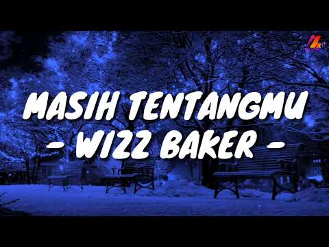 Masih Tentangmu - Wizz Baker (Lirik with English translation)