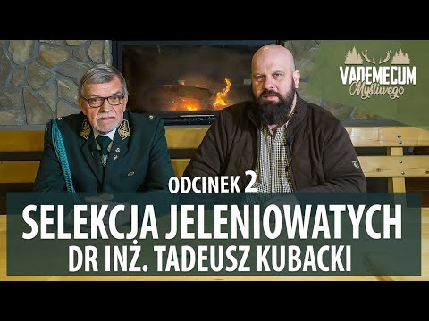 #109 DEER SELECTION episode 2 — Dr. Eng. Tadeusz Kubacki