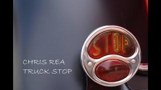 CHRIS REA - TRUCK STOP