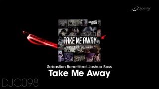 Sebastien Benett feat. Joshua Bass - Take Me Away [Promo Teaser]