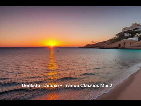 Deckstar Deluxe - Trance Classics #2