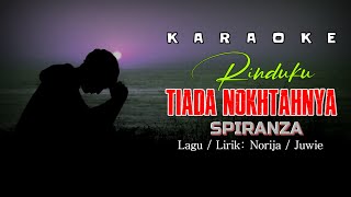 Download lagu KARAOKE Rinduku Tiada Nokhtahnya SPIRANZA Bagas Kr... mp3