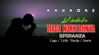 Download lagu KARAOKE Rinduku Tiada Nokhtahnya - SPIRANZA (Original Audio) || Bagas Kreasi Tanpa Batas mp3