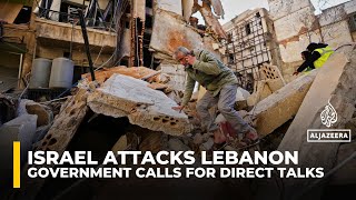 Aftermath of Israeli strikes in Lebanon as government calls for direct talks