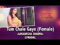 Tum Chale Gaye - Aakansha Sharma & Jeet Gannguli | Kunaal R Kapur & Tara Alisha Berry | RashmiVirag