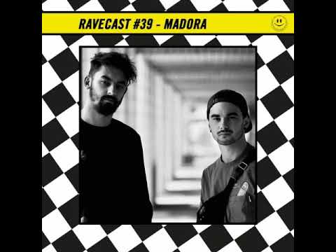 RaveCast39 - Madora