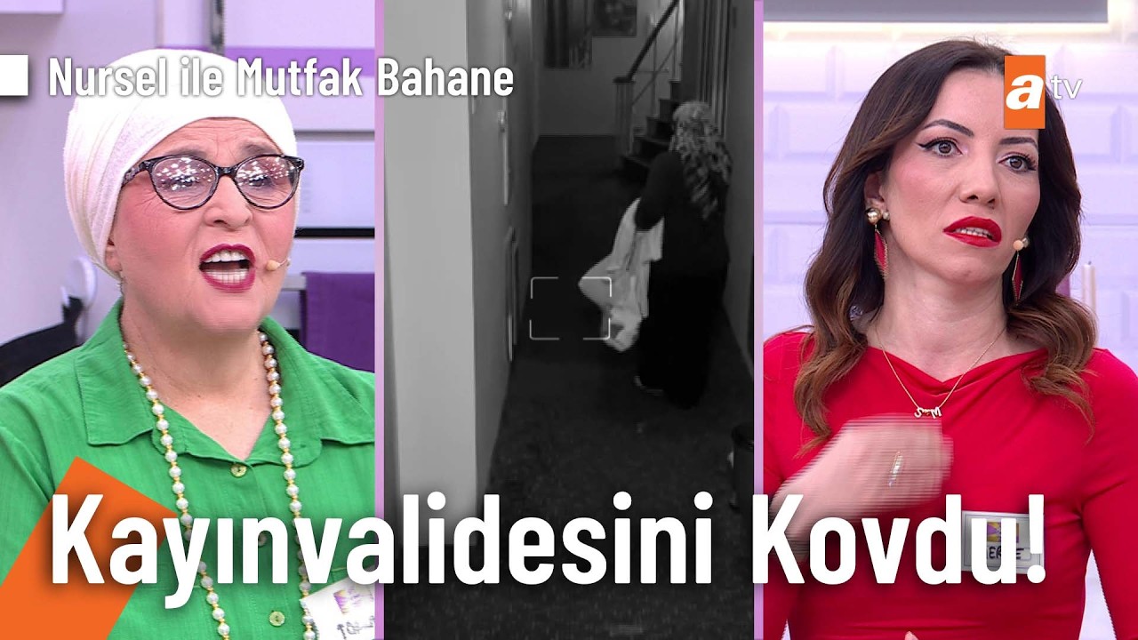 Kayınvalidesini neden odadan kovdu? - Nursel ile Mutfak Bahane 10 Nisan 2026