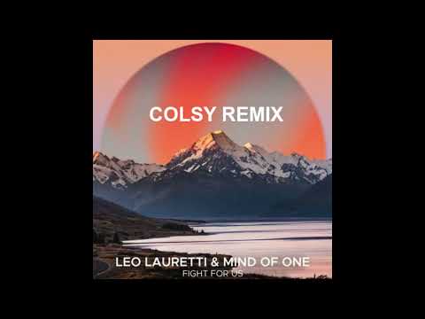 Leo Lauretti, Mind Of One & Brandon Mignacca - Fight For Us (Colsy Remix)