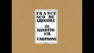 Francesco De Gregori - Il bandito e il campione