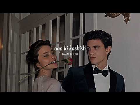 𝒂𝒂𝒑 𝒌𝒊 𝒌𝒂𝒔𝒉𝒊𝒔𝒉 (𝒔𝒍𝒐𝒘𝒆𝒅 𝒏 𝒓𝒆𝒗𝒆𝒓𝒃) - 𝒂𝒂𝒔𝒉𝒊𝒒 𝒃𝒂𝒏𝒂𝒚𝒂 𝒂𝒂𝒑𝒏𝒆