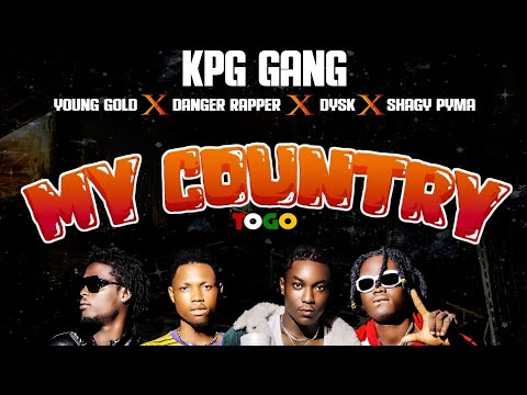 KPG GANG - MY COUNTRY #TOGO ( Official Video )