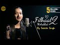 Filhaal 2 Mohabbat Cover By Sakshi Singh Sing Dil Se B Praak Jaani Arvindr Khaira Akshay
