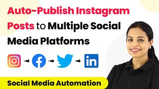 How to Auto-Publish Your Instagram Posts to Multiple Social Media Platforms