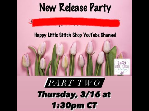 Happy Little New Release PARTY - Part Two!!