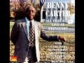 Benny Carter 1990 - I'm Beginning To See The Light