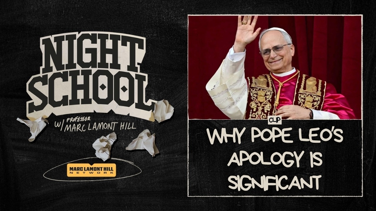 Marc Lamont Hill REACTS to Pope Leo XIV's Apology for Vatican's Role in Authorizing the Slave Trade