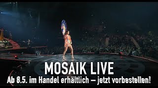 MOSAIK Live ab 8.5. im Handel - jetzt vorbestellen!