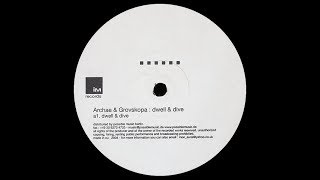 Archae & Grovskopa - Dwell ( Persuasion Channel Remix )