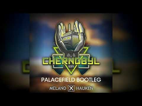 Meland x Hauken - Chernobyl 2017 (feat. Benjamin Beats) (Palacefield Bootleg)