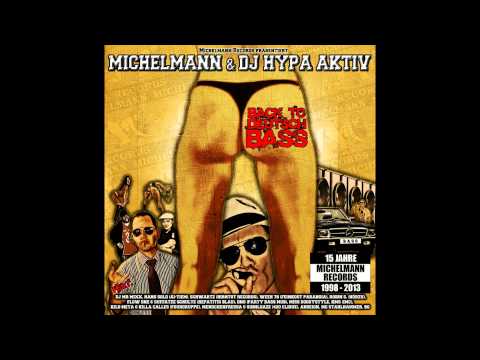 OLD SCHOOL BASS (BASS MOB REMIX) - Michelmann & DJ Hypa Aktiv